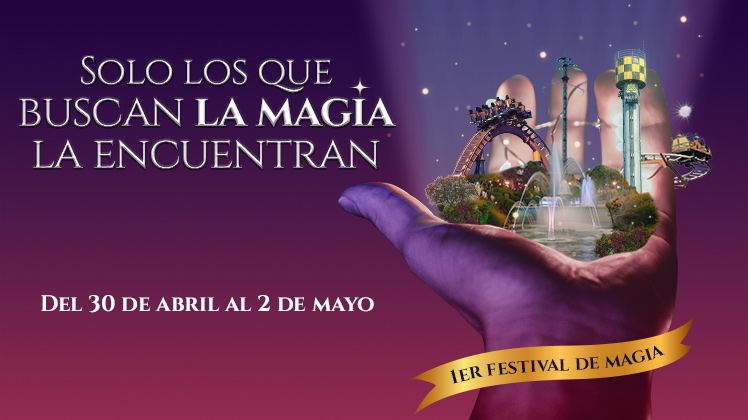 I Festival de Magia en el Parque de Atracciones de Madrid del 30 de abril al 2 de mayo